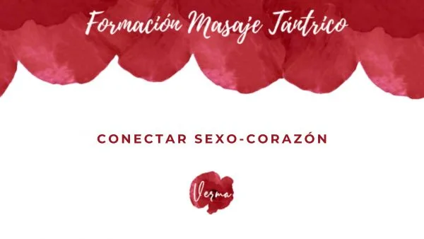 FMT Módulo 6: Conectar el sexo con el corazón